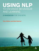 Using NLP to enhance behaviour and learning a handbook for teachers /