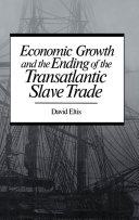 Economic growth and the ending of the transatlantic slave trade