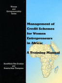 Management of credit schemes for women entrepreneurs in Africa : a training manual /