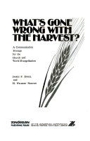 What's gone wrong with the harvest? : a communication strategy for the church and world evangelism /