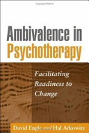 Ambivalence in psychotherapy facilitating readiness to change /