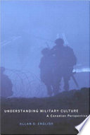 Understanding military culture a Canadian perspective /