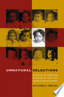 Unnatural selections eugenics in American modernism and the Harlem Renaissance /