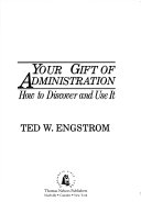 Your gift of administration : How to discover and use it /