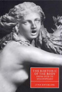 The rhetoric of the body from Ovid to Shakespeare