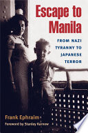 Escape to Manila from Nazi tyranny to Japanese terror /