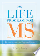 The life program for MS lifestyle, independence, fitness, and energy /
