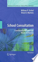 School Consultation Conceptual and Empirical Bases of Practice /