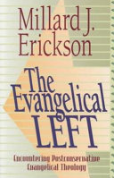 The Evangelical Left : encountering postconservative Evangelical theology /