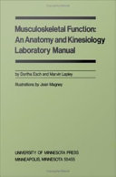 Musculoskeletal function an anatomy and kinesiology laboratory manual /