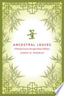 Ancestral leaves a family journey through Chinese history /