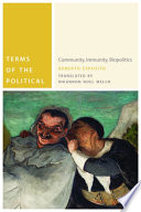 Terms of the political community, immunity, biopolitics /