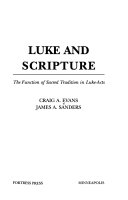 Luke and scripture : the function of sacred tradition in Luke-Acts /
