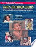 Early childhood counts a programming guide on early childhood care for development /