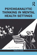 Psychoanalytic thinking in mental health settings /