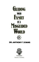 Guiding your family in a misguided world /