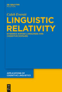 Linguistic relativity : evidence across languages and cognitive domains /