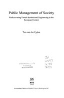 Public management of society rediscovering French institutional engineering in the European context /