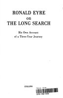 Ronald Eyre on The long search: his own account of a three-year journey/
