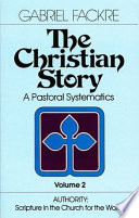 The Christian story : a pastrol systematics /