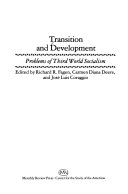 Transition and development : problems of third world socialism /