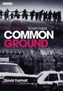 Common ground the story of Greenham /
