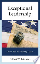 Exceptional leaders lessons from the founding leaders /