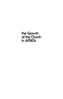 The growth of the church in Africa /