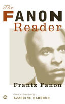 The Fanon reader : Frantz Fanon /