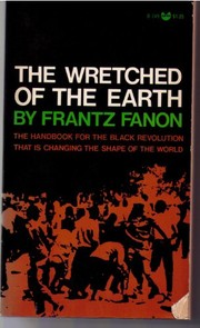 The wretched of the earth / by Frantz Fanon. Preface by Jean-Paul Sartre and Translated by Constance Farrington