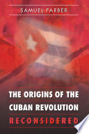 The origins of the Cuban Revolution reconsidered