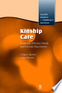 Kinship care fostering effective family and friends placements /