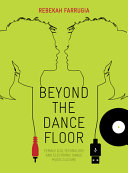 Beyond the dance floor female DJs, technology and electronic dance music culture /