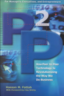 P2P how peer-to-peer technology is revolutionizing the way we do business /