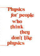 Physics for people who think they don't like physics /