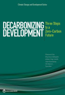 Decarbonizing development : three steps to a zero-carbon future /