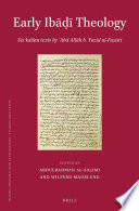 Early Ibadi Theology : Six kalam texts by 'Abd Allah b. Yazid al-Fazari /