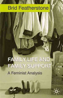 Family life and family support a feminist analysis /