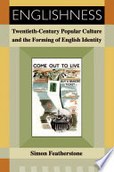 Englishness twentieth-century popular culture and the forming of English identity /