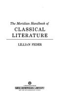 The meridian handbook of classical literature /