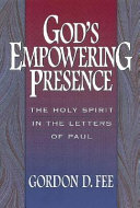 God's Empowering Presence : the Holy Spirit in the letters of Paul /