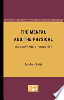 The "mental" and the "physical" the essay and a postscript /
