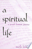 A spiritual life a Jewish feminist journey /