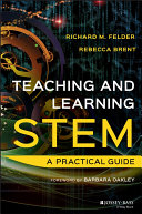 Teaching and learning STEM : a practical guide /