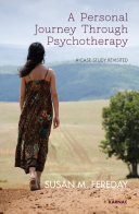 Personal journey through psychotherapy : a case study revisited /