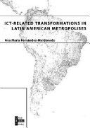 ICT-related transformations in Latin-American metropolises /