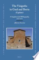 The Visigoths in Gaul and Iberia (update) : a supplemental bibliography, 2010-2012 /