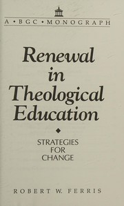 Renewal in theological education: strategies for change/