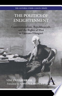 The politics of enlightenment Republicanism, constitutionalism, and the rights of man in Gaetano Filangieri /