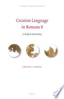 Creation language in Romans 8 a study in monosemy /